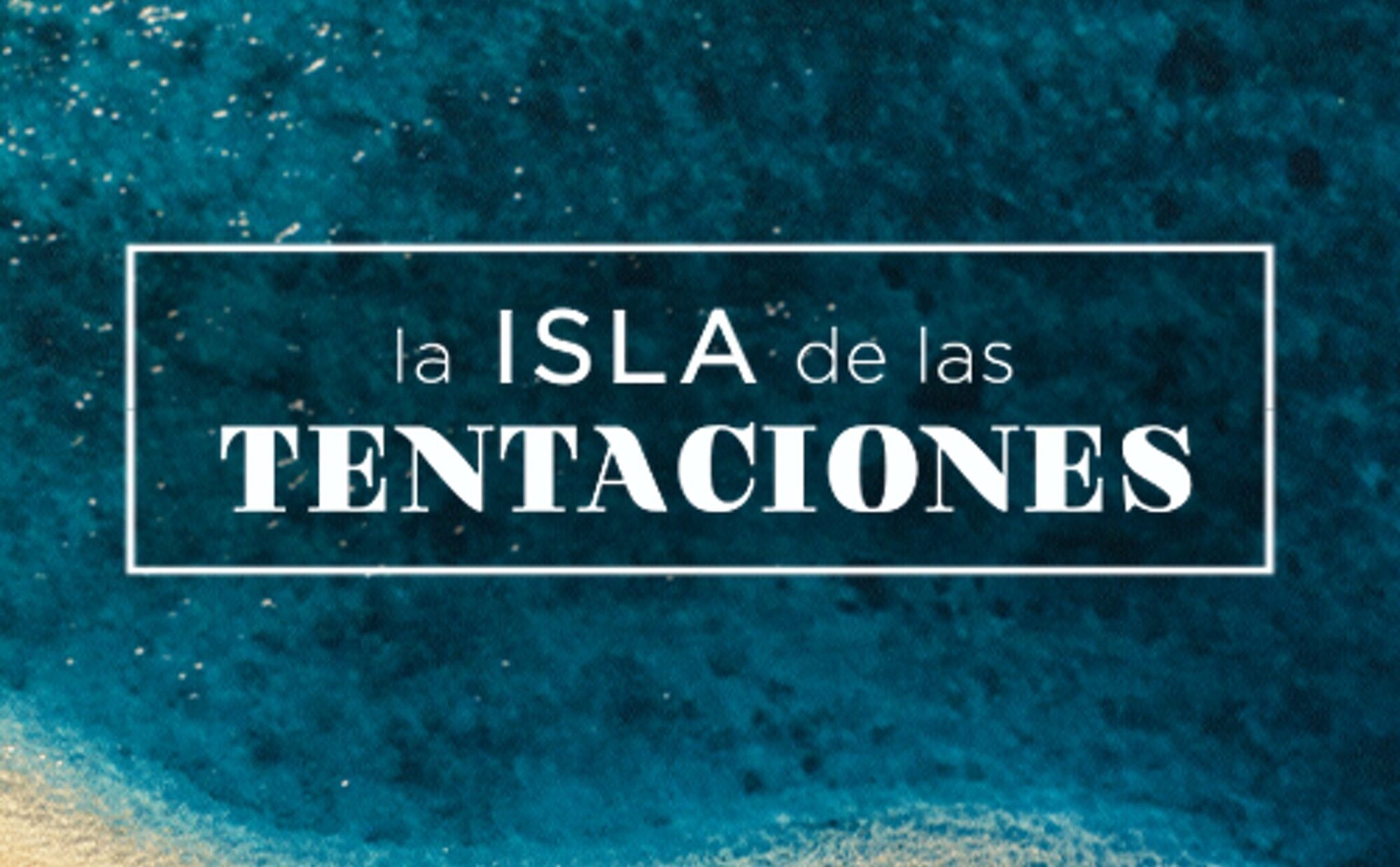 Conoce a los solteros y solteras de 'La Isla de las Tentaciones 8'