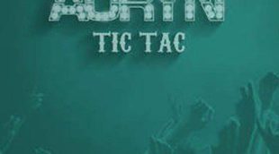 'Tic Tac' es el nuevo éxito de Auryn desde 'Hit-La canción'